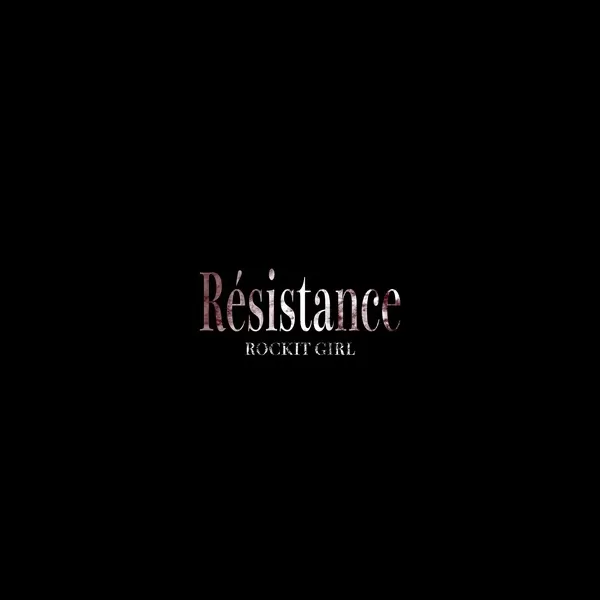 دانلود آهنگ Resistance (Clean Ver.) Rockit Girl